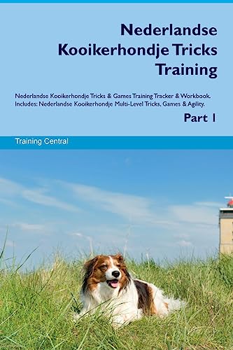 Nederlandse Kooikerhondje Tricks Training Nederlandse Kooikerhondje Tricks & Games Training Tracker & Workbook. Includes: Nederlandse Kooikerhondje Multi-Level Tricks, Games & Agility. Part 1