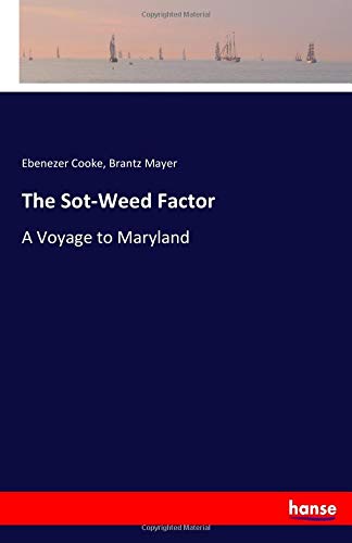The Sot-Weed Factor: A Voyage to Maryland