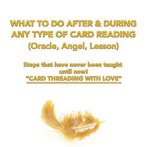 What to Do After & During Any Type of Card Reading (Oracle, Angel, Lesson): Steps That Have Never Been Taught Until Now! Card Threading with Love