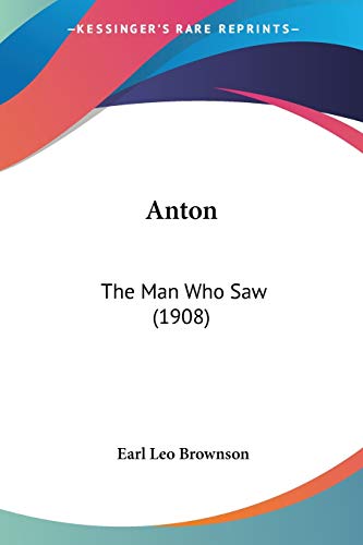 Anton: The Man Who Saw (1908)