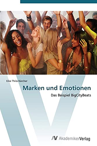 Marken und Emotionen: Das Beispiel BigCityBeats