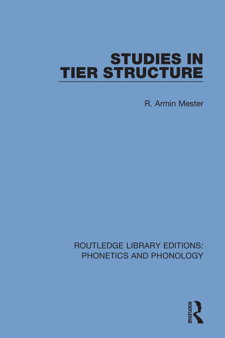 Studies in Tier Structure (Routledge Library Editions: Phonetics and Phonology)