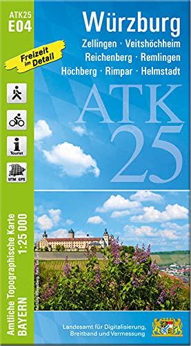 ATK25-E04 Würzburg (Amtliche Topographische Karte 1:25000): Zellingen, Veitshöchheim, Reichenberg, Remlingen, Höchberg, Rimpar, Helmstadt (ATK25 Amtliche Topographische Karte 1:25000 Bayern)