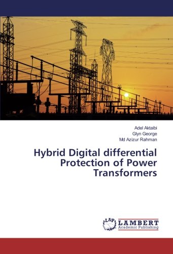 Hybrid Digital differential Protection of Power Transformers