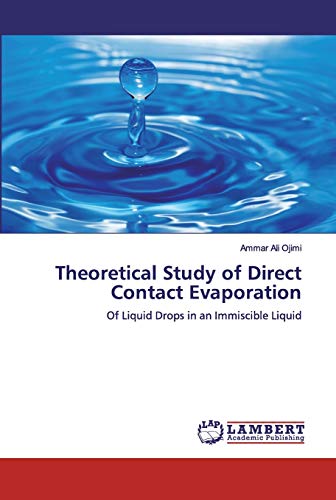 Theoretical Study of Direct Contact Evaporation: Of Liquid Drops in an Immiscible Liquid