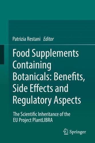 Food Supplements Containing Botanicals: Benefits, Side Effects and Regulatory Aspects: The Scientific Inheritance of the EU Project PlantLIBRA
