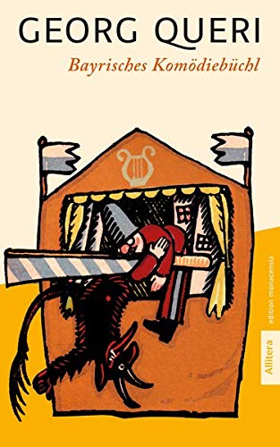 Bayrisches Komödiebüchl: Gegen böse Stunden und die lange Weil geschrieben von Georg Queri. Mit vielen Bildern von Paul Neu