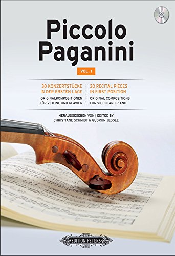 Piccolo Paganini Band 1: 30 Konzertstücke in der ersten Lage. Originalkompositionen für Violine und Klavier mit Begleit-CD (Violine und Klavier) zum Hören und Mitspielen