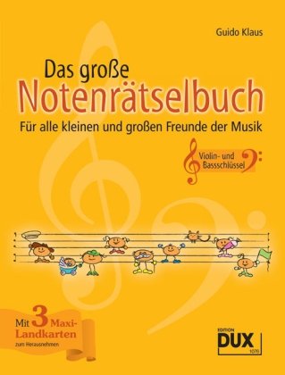 Das große Notenrätselbuch: Für alle kleinen und großen Freunde der Musik: FÃ1/4r alle kleinen und groÃen Freunde der Musik