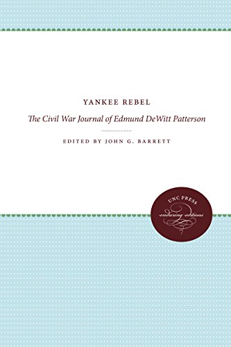 Yankee Rebel: The Civil War Journal of Edmund DeWitt Patterson
