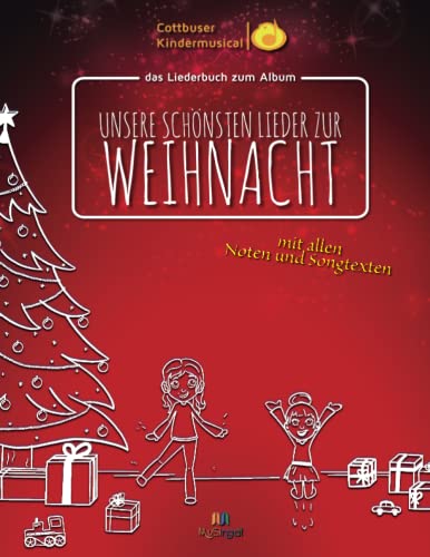 Cottbuser Kindermusical: Unsere schönsten Lieder zur Weihnacht: vom Cottbuser Kindermusical