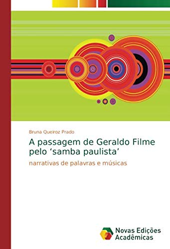A passagem de Geraldo Filme pelo ‘samba paulista’: narrativas de palavras e músicas