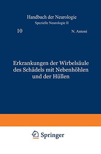 Erkrankungen der Wirbelsäule des Schädels mit Nebenhöhlen und der Hüllen (Handbuch der Neurologie, 10, Band 10)