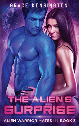 The Alien's Surprise (Alien Warrior Mates II, Band 3)