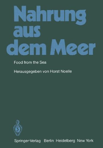Nahrung aus dem Meer / Food from the Sea: Internationales Symposium vom 8.-9.10.1980 in Bremerhaven