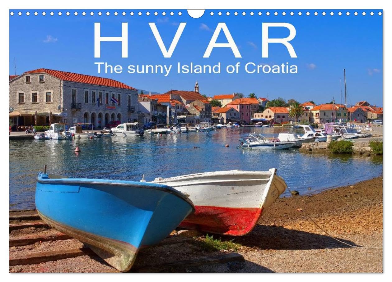 Hvar The sunny Island of Croatia (Wall Calendar 2026 DIN A3 landscape), CALVENDO 12 Month Wall Calendar: A picturesque island in the Adriatic Sea