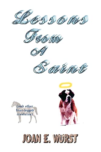 Lessons From A Saint: (and other four-legged creatures)