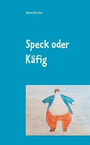 Speck oder Käfig: Ein Schwerverbrecher speckt ab