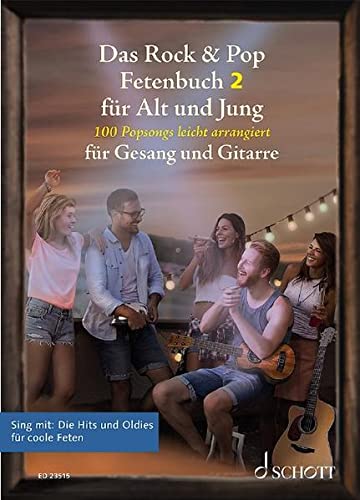 Das Rock & Pop Fetenbuch 2 für Alt und Jung: 100 weitere Popsongs leicht arrangiert für Gesang und Gitarre. Gesang und Gitarre. Liederbuch. (Liederbücher für Alt und Jung)