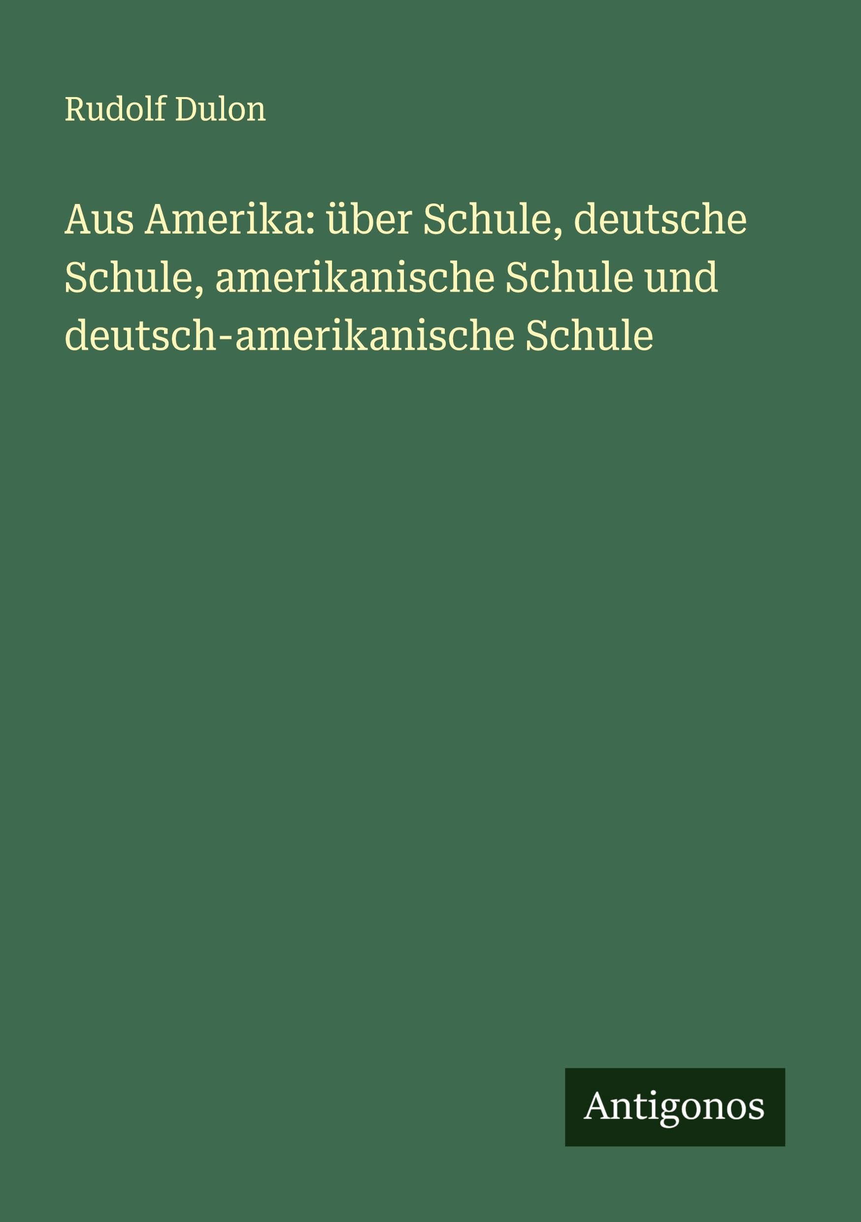Aus Amerika: über Schule, deutsche Schule, amerikanische Schule und deutsch-amerikanische Schule