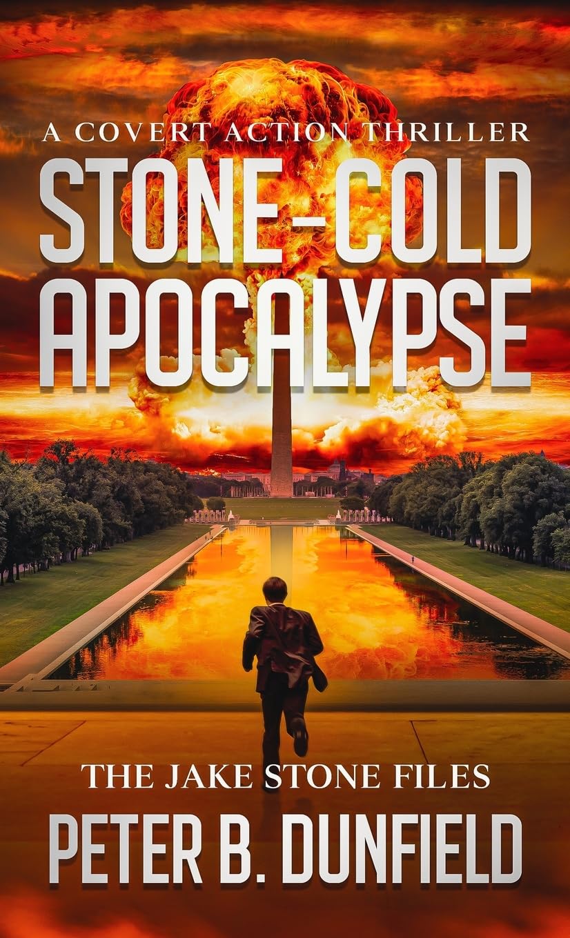 Stone-Cold Apocalypse: A Covert Action Thriller: A Covet Action Thriller (The Jake Stone Files, Band 3)