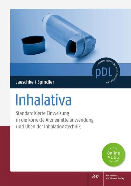 Inhalativa: Standardisierte, erweiterte Einweisung in die korrekte Arzneimittelanwendung und Üben der Inhalationstechnik – Arbeitshilfe für die Apotheke (Pharmazeutische Dienstleistungen pDL)