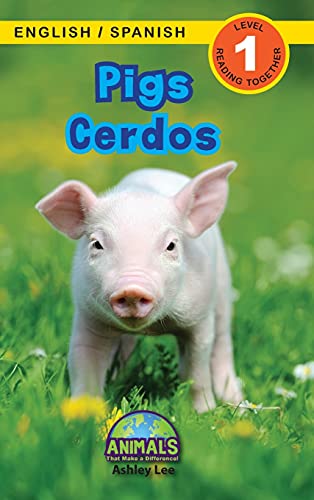 Pigs / Cerdos: Bilingual (English / Spanish) (Inglés / Español) Animals That Make a Difference! (Engaging Readers, Level 1) (Animals That Make a ... / Spanish) (Inglés / Español), Band 7)