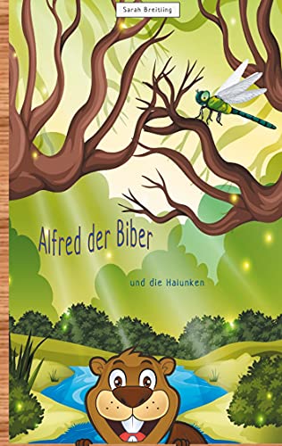 Alfred der Biber: und die Halunken
