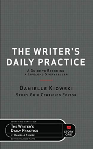 The Writer's Daily Practice: A Guide to Becoming a Lifelong Storyteller (Beats, Band 8)