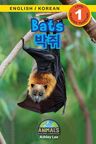 Bats / ¿¿: Bilingual (English / Korean) (¿¿ / ¿¿¿) Animals That Make a Difference! (Engaging Readers, Level 1) (Animals That Make a Difference! ... / 한국