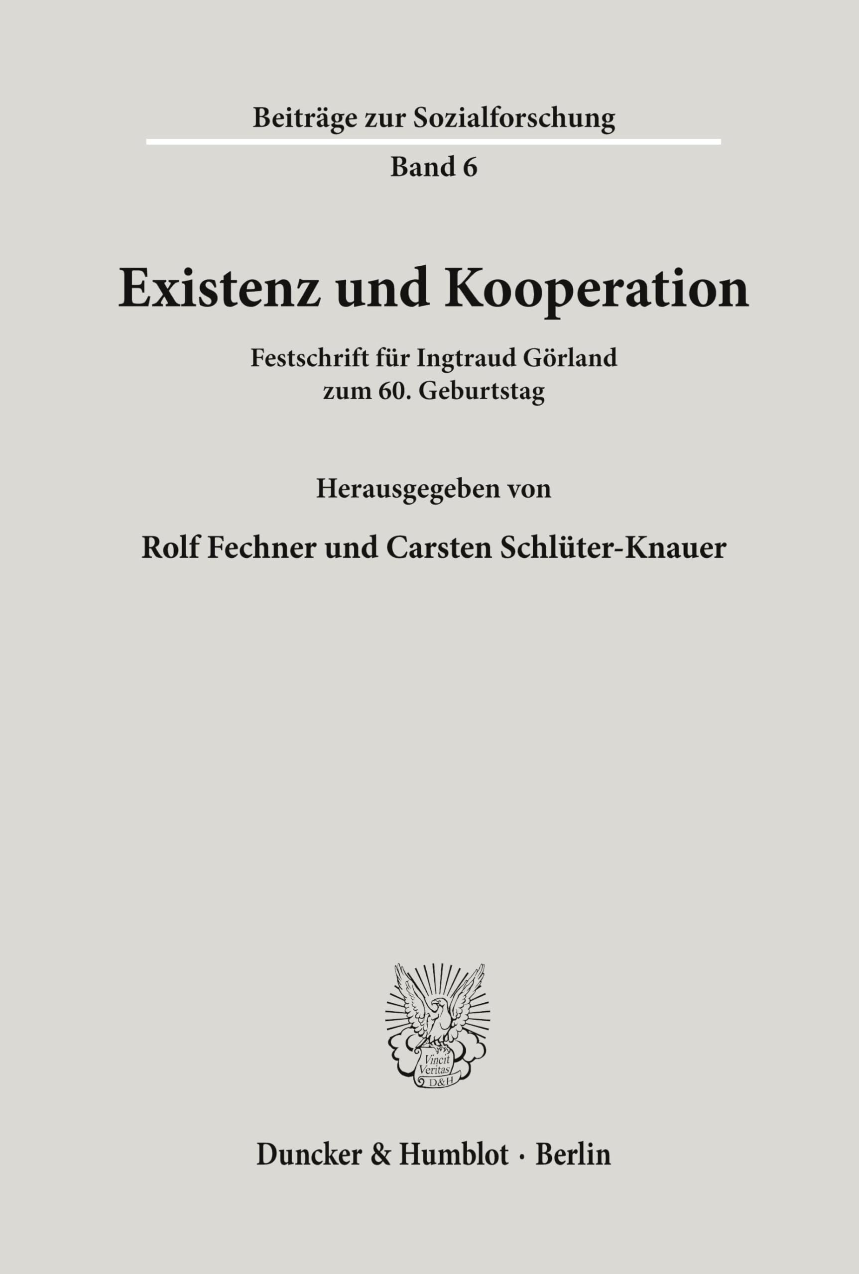 Existenz und Kooperation. Festschrift für Ingtraud Görland zum 60. Geburtstag. Mit Frontispiz. (Beiträge zur Sozialforschung; BSO 6)