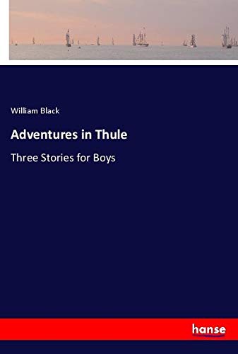 Adventures in Thule: Three Stories for Boys