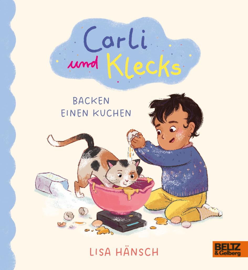 Carli und Klecks backen einen Kuchen: Große Momente für ganz Kleine. Bestärkendes Pappbilderbuch für Kinder ab 2 Jahren