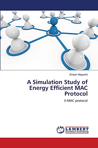 A Simulation Study of Energy Efficient MAC Protocol: S-MAC protocol