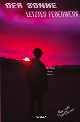 Der Sonne letztes Feuerwerk: Nikolais Klassen's letztes memoir