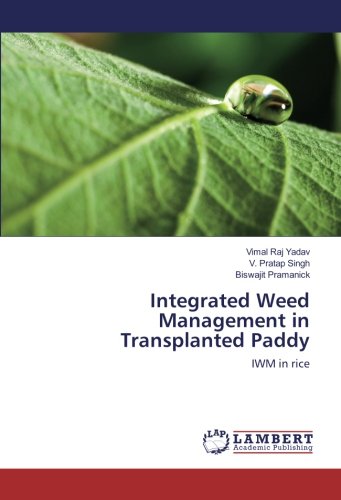 Integrated Weed Management in Transplanted Paddy: IWM in rice