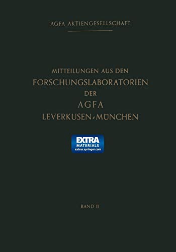 Mitteilungen aus den Forschungslaboratorien der Agfa Leverkusen-München: Mit online files/update (Mitteilungen aus den Forschungslaboratorien der Agfa-Gevaert AG, Leverkusen-München, 2, Band 2)