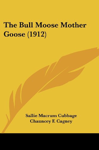 The Bull Moose Mother Goose (1912)
