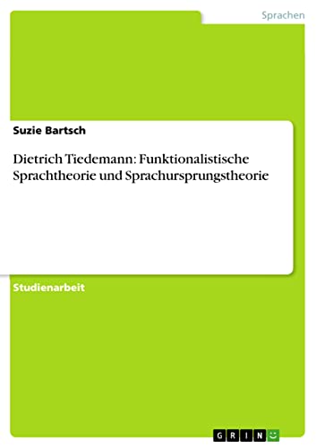 Dietrich Tiedemann: Funktionalistische Sprachtheorie und Sprachursprungstheorie