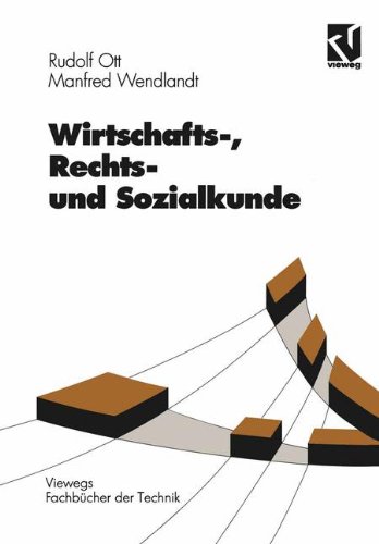 Wirtschafts-, Rechts- und Sozialkunde (Viewegs Fachbucher der Technik) (German Edition) (Viewegs Fachbücher der Technik)