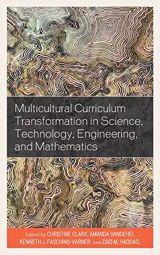 Multicultural Curriculum Transformation in Science, Technology, Engineering, and Mathematics (Foundations of Multicultural Education, Band 1)