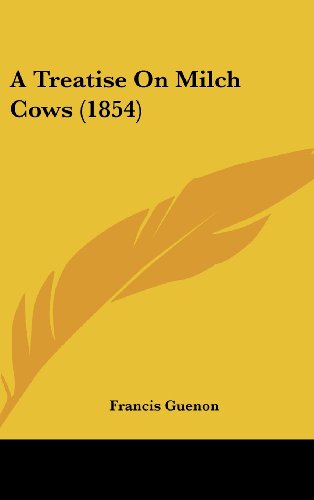 A Treatise On Milch Cows (1854)
