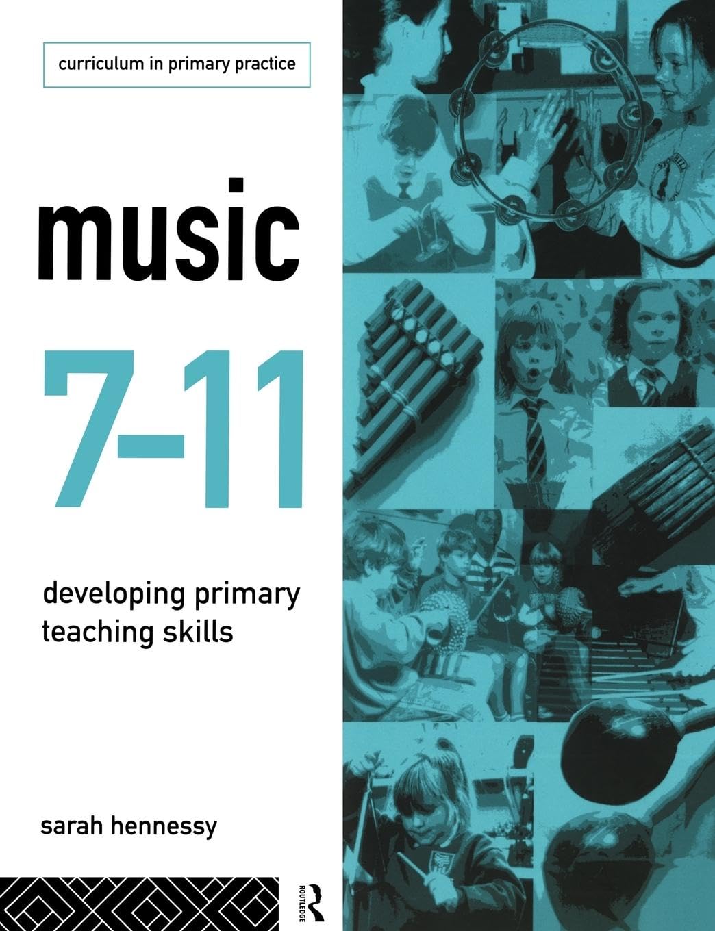 Music 7-11: Developing Primary Teaching Skills (Curriculum in Primary Practice)