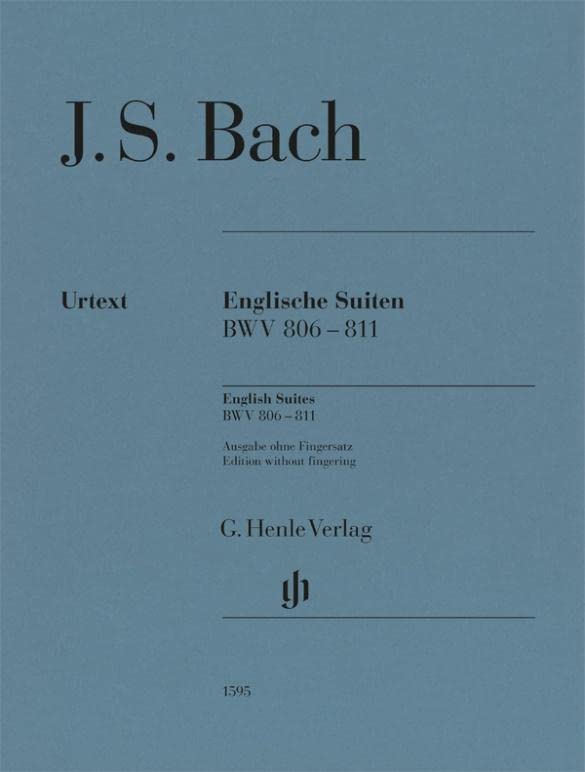 Englische Suiten BWV 806-811; ohne Fingersatz - Klavier zu zwei Händen: Besetzung: Klavier zu zwei Händen (G. Henle Urtext-Ausgabe)