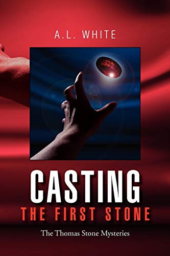 Casting the First Stone: The Thomas Stone Mysteries