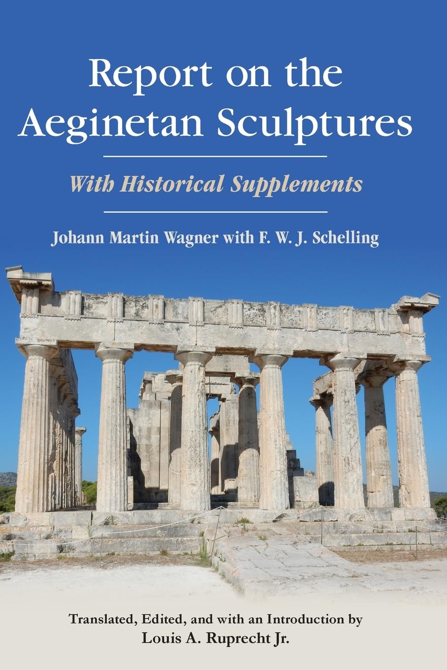 Report on the Aeginetan Sculptures: With Historical Supplements