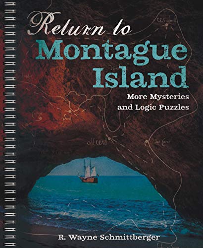 Return to Montague Island: More Mysteries and Logic Puzzles: Volume 2 (Montague Island Mysteries)
