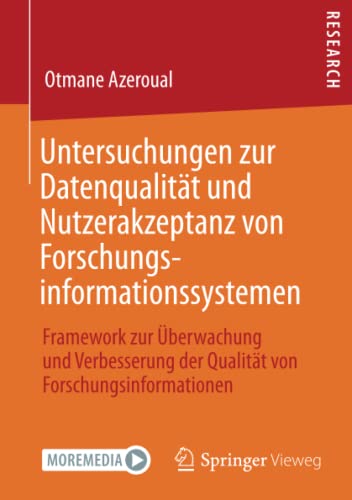 Untersuchungen zur Datenqualität und Nutzerakzeptanz von Forschungsinformationssystemen: Framework zur Überwachung und Verbesserung der Qualität von Forschungsinformationen