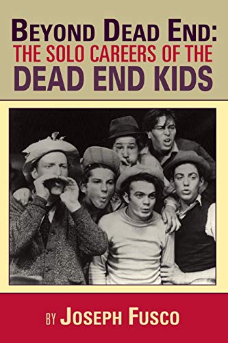 Beyond Dead End: The Solo Careers of The Dead End Kids