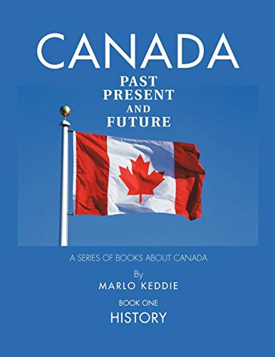 Canada Past Present and Future: A Series of Books about Canada